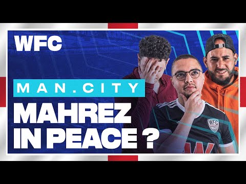 [LIVE] MAHREZ : LE DÉPART D'UNE LÉGENDE DE MANCHESTER CITY ? (FOOTBALL)