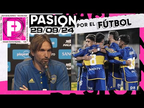 PASIÓN POR EL FÚTBOL -Programa 29/09/24 - Crisis en Boca: renunció Martínez ¿Quién será el nuevo DT?