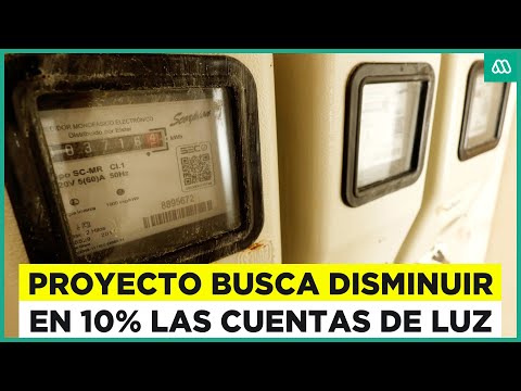 Alza de las cuentas de luz: Buscan rebajar en 10% la tarifa eléctrica