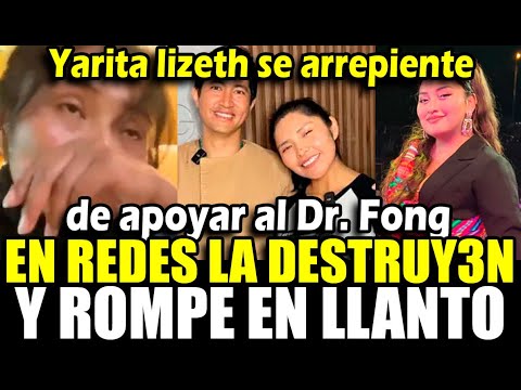 Yarita Lizeth llora arrepentida por apoyar al Dr. Fong tras la muerte de muñequita Milly
