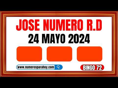 NÚMEROS PARA HOY VIERNES 24/05/2024  NÚMEROS DE LA SUERTE PARA HOY - JOSÉ NÚMERO RD