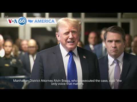 VOA60 America- Former president Donald Trump was found guilty Thursday on all 34 felony counts