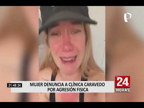 Mujer denuncia que fue agredida en clínica de reposo Caravedo
