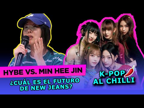 HYBE vs. Min Hee Jin: ¿Cuál es el futuro de New Jeans? | K-pop al Chilli
