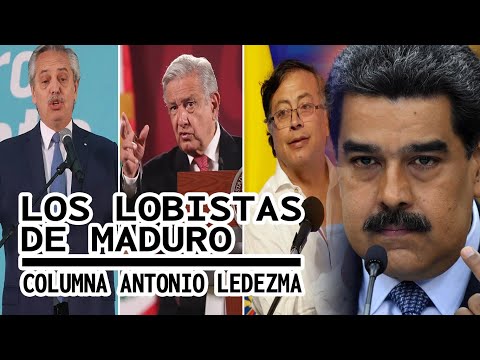 LOS LOBISTAS DE MADURO  Columna de Antonio Ledezma