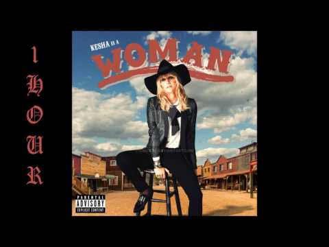 [HD] Kesha - Woman (ft. The Dap-Kings Horns) (1 Hour Version)