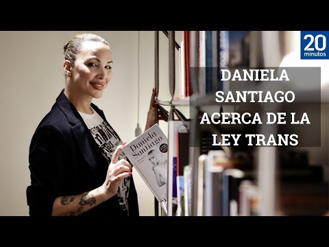 DANIELA SANTIAGO: La Ley Trans es necesaria para tener los derechos que siempre se nos negaron