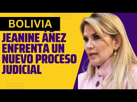 BOLIVIA: JEANINE AÑEZ, EXPRESIDENTA, TIENE NUEVO PROCESO JUDICIAL