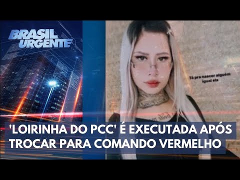 Aconteceu na Semana I  'Loirinha do PCC' é executada após trocar para Comando Vermelho