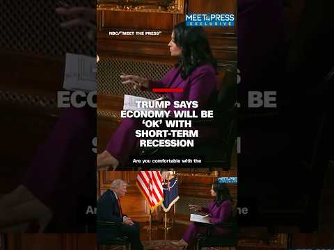 Trump says economy will be ‘okay’ with short-term recession