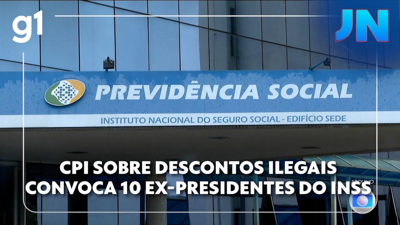 JN CPI sobre descontos ilegais em aposentadorias e pensões convoca 10 ex presidentes do INSS