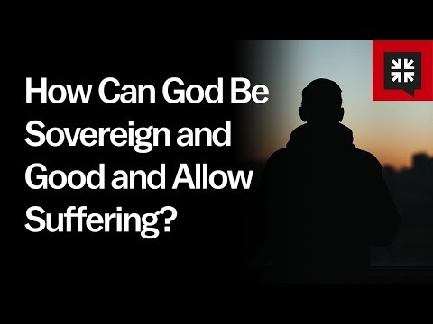 How Can God Be Sovereign and Good and Allow Suffering? // Ask Pastor John