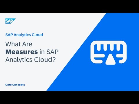 What are Measures in SAP Analytics Cloud?