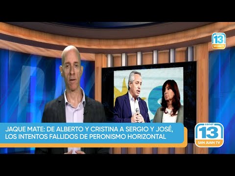 Jaque Mate: de Alberto y Cristina a Sergio y José, los intentos fallidos de peronismo horizontal