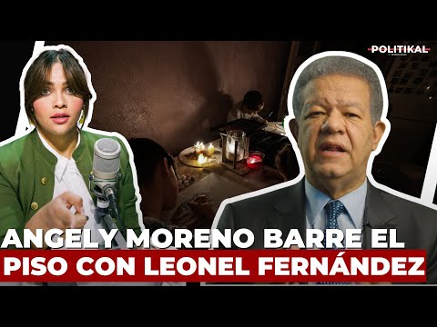 ANGELY MORENO BARRE EL PISO CON LEONEL FERNÁNDEZ POR LOS APAGONES