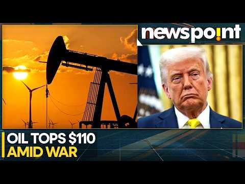 US-Iran War: Oil Surges Above $110 As West Asia War Disrupts Global Supply | WION