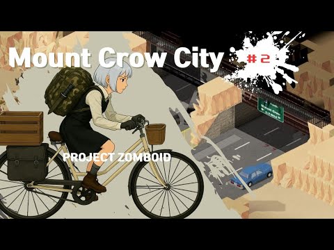 [PROJECT ZOMBOID] Mount Crow City: Aftermath / 마운트 크로우 시티 : 후유증 #2