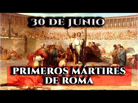 SANTO DE HOY  PRIMEROS MÁRTIRES DE ROMA   30 DE JUNIO   SHAJAJ