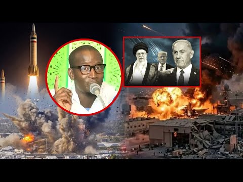 Serigne Mourtada Sylla : Situation Guerre iran israël Amérique…