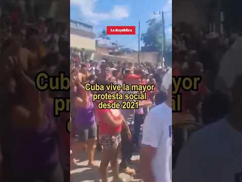 CUBA vive la mayor PROTESTA social desde 2021 #shorts