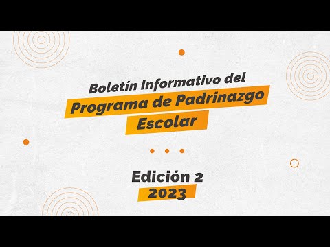 Boletín Informativo del Programa de Padrinazgo Escolar, Edición 2 - 2023