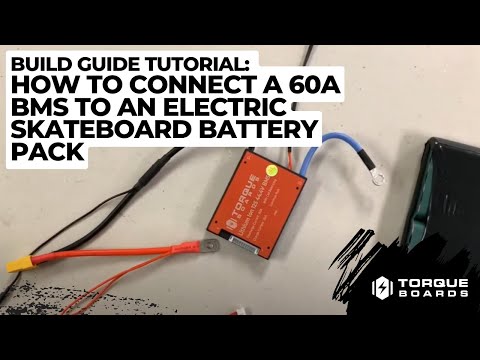 How To Connect A 60A BMS to an Electric Skateboard Battery Pack