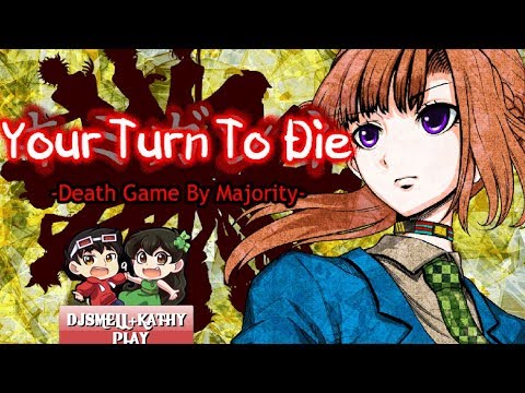 Your Turn To Die [PLAYTHROUGH] - A Danganronpa, Zero Escape, Ace Attorney Like Game! Part 6