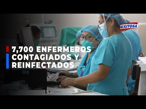 ??Reportan que en el Perú hay 7.700 enfermeros contagiados y reinfectados por covid-19