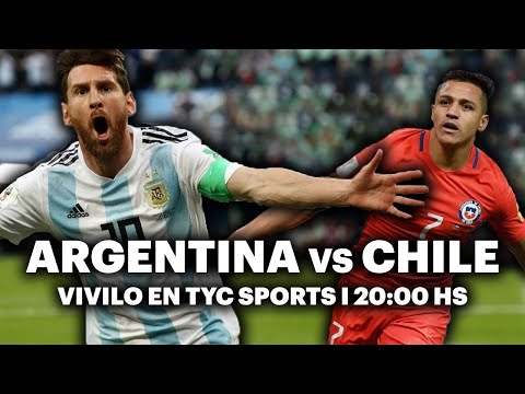 ARGENTINA vs. CHILE ?? VIVILO EN TyC SPORTS