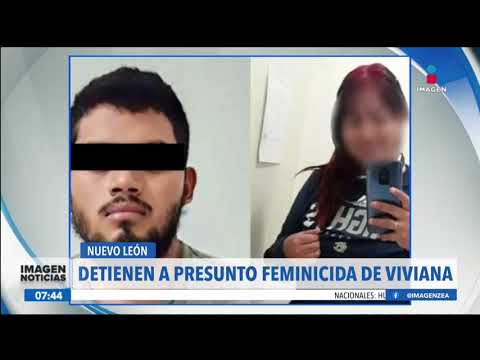 Detienen y vinculan a proceso a Miguel N, presunto feminicida de Viviana | Noticias con Paco Zea