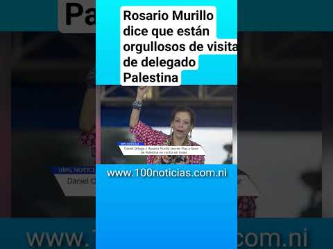 Rosario Murillo dice que están orgullosos de visita de delegado Palestina en Nicaragua