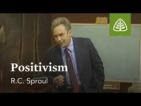 Positivism: Christian Worldview with R.C. Sproul