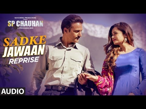 Full audio sadke jawaan - reprise sp chauhan jimmy shergill, yuvika chaudhary