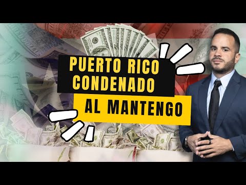 PUERTO RICO CONDENADO AL MANTENGO