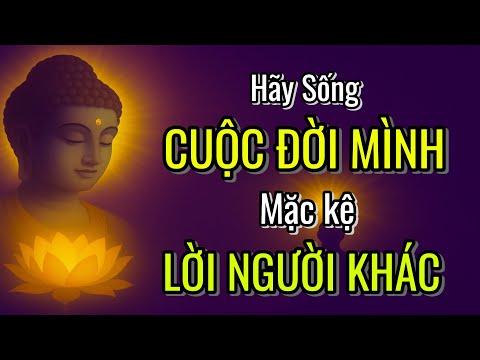 Phật Dạy: Đừng Bận Lòng Chuyện Tốt Xấu Của Người Khác