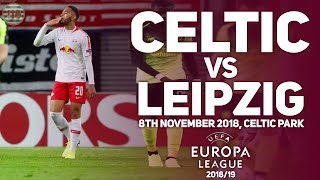 Celtic Vs Rb Leipzig 08/11/2018 | Match Preview/Predictions