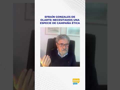 Efraín Gonzales de Olarte: Necesitamos una especie de campaña ética