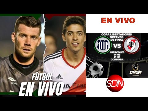 RIVER VS. TALLERES DE CÓRDOBA POR LIBERTADORES- Por SDN Radio