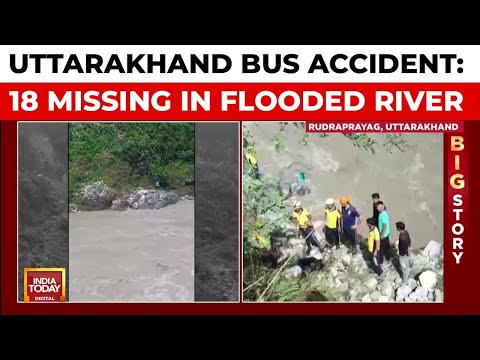 Tragedy In Uttarakhand: Bus Plunges Into Flooded Alaknanda River, 18 Passengers Missing |India Today
