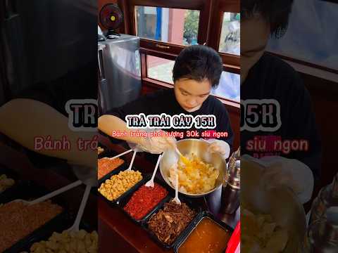 TRÀ TRÁI CÂY 15K và BÁNH TRÁNG TRỘN30K ở trung tâm Q.1 nè #banhtrangtron #kyn99er #tratraicay