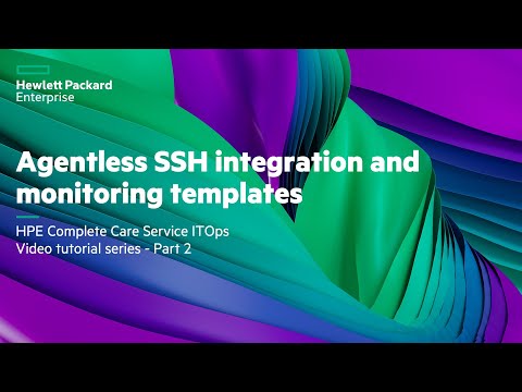 HPE Complete Care Service ITOps  Video tutorial series - Part 2