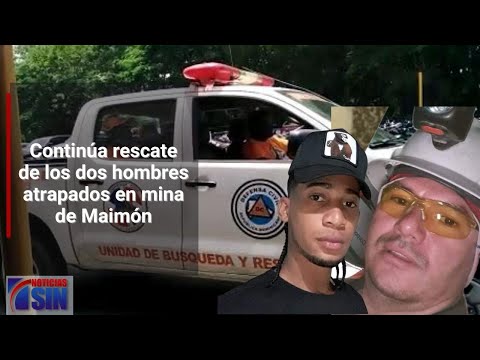 Continúa rescate de hombres atrapados en mina de Maimón