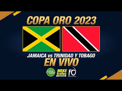 JAMAICA VS TRINIDAD Y TOBAGO EN VIVO |COPA ORO 2023