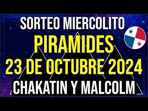 Pirámides de la Suerte para el Miércoles 23 de Octubre 2024 Pirámide de Malcom Ramos y Chakatin