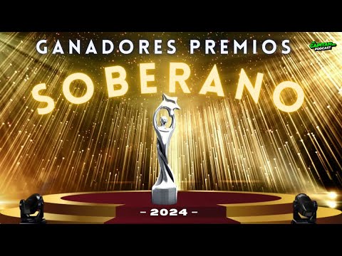 Premios Soberanos 2024 y todos sus ganadores, Abriendo el podcast hacen historia