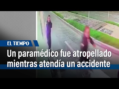 Un paramédico fue atropellado mientras atendía un accidente en la avenida Guayacanes | El Tiempo