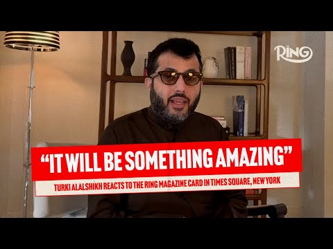 Turki Alalshikh REACTS To The Ring Magazine Card In Times Square