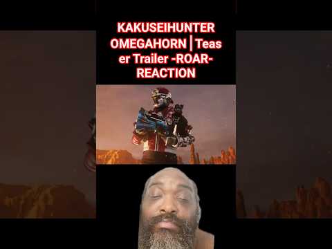 KAKUSEIHUNTER OMEGAHORN(角醒かくせいハンター オメガホーン)│Teaser Trailer -ROAR- #tokusatsu #projectred