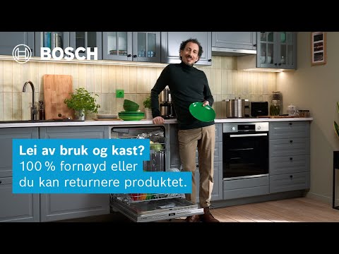 Lei av bruk og kast? 100% fornøyd eller du kan returnere produktet. #LikeABosch | Bosch Home Norge