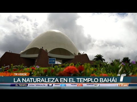 TR Verde: La naturaleza en el Templo Bahái